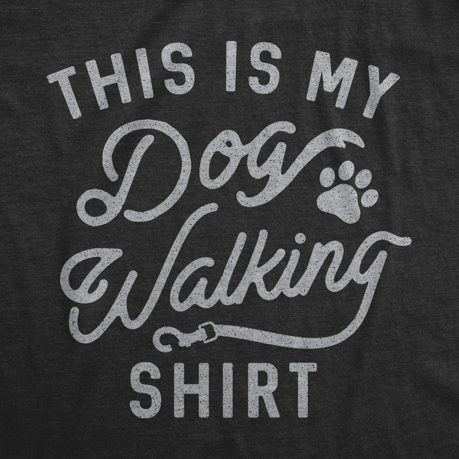 Womens This is My Dog Walking T Shirt Funny Pet Puppy Animal Lover Furbaby Graphic Novelty Tee